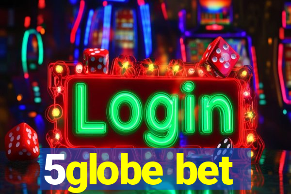 5globe bet